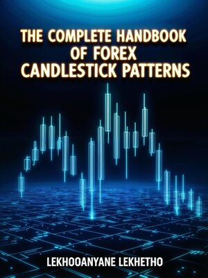 cover image of The Complete Handbook of Forex Candlestick Patterns